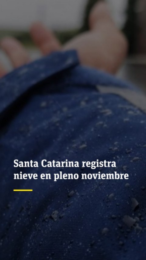 Santa Catarina, el estado al sur de Brasil, registró nevadas en pleno mes de nov…